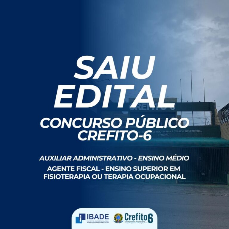 SAIU O EDITAL! Oportunidade imperdível no Concurso Público do CREFITO-6!